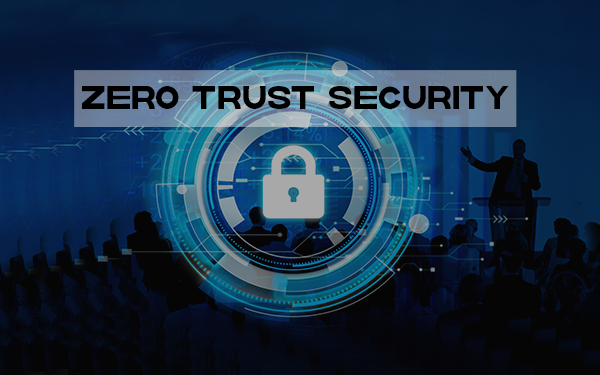 Zero Trust Security